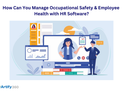 How Can You Manage Occupational Safety & Employee Health with HR Software?